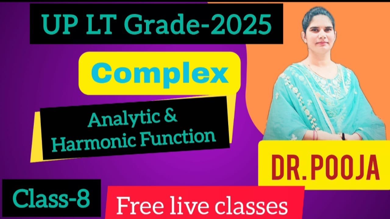 Complex analysis (Analytic & Harmonic Function)| LT Grade Math| UP LT Grade  2025| Class-8
