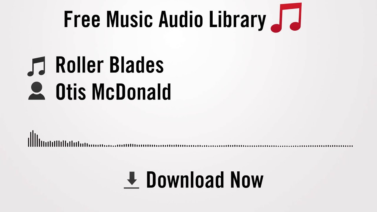Roller Blades - Otis McDonald (YouTube Royalty-free Music Download)