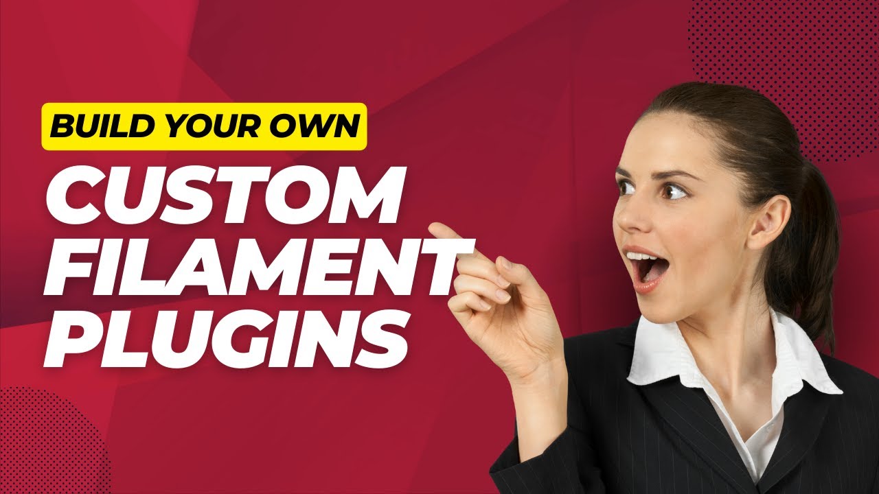 Make your own Filament 3 Plugin!