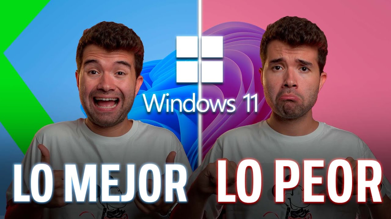 WINDOWS 11: 8 COSAS QUE NOS HAN GUSTADO Y 6 QUE NO