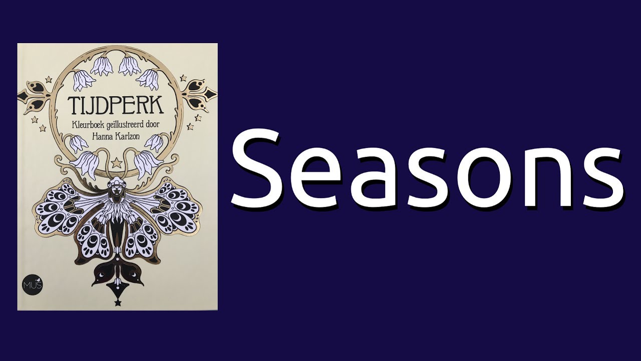 Coloring Book Flip Through: Seasons by Hanna Karlzon (Tijdperk)