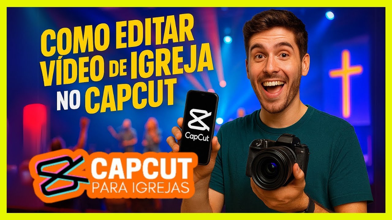CapCut para Igrejas: Como Editar Vídeos de Cultos com o Celular (2025)