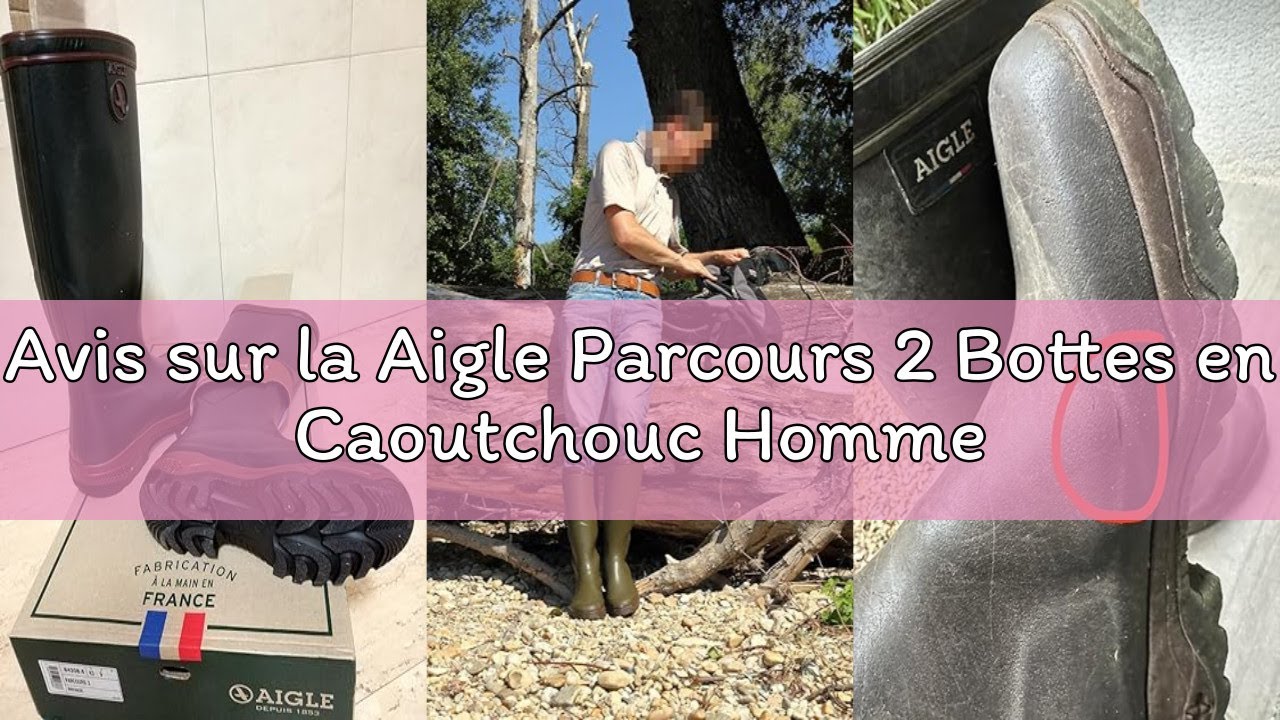 Avis sur la Aigle Parcours 2 Bottes en Caoutchouc Homme