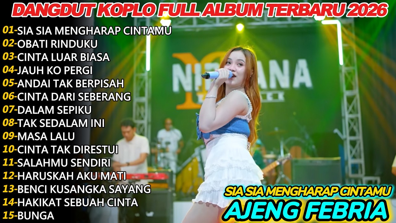 SIA SIA MENGHARAP CINTAMU AJENG FEBRIA DANGDUT KOPLO FULL ALBUM TERBARU 2025