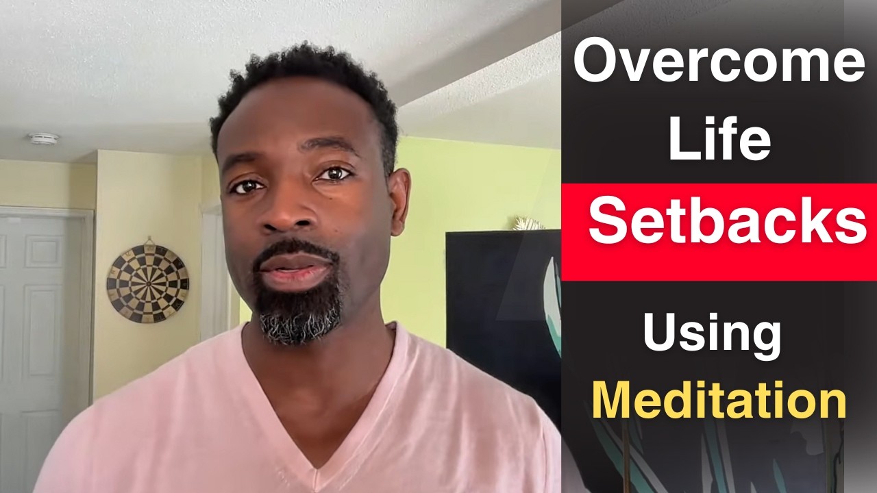 Using Meditation To Overcome Setbacks In Life
