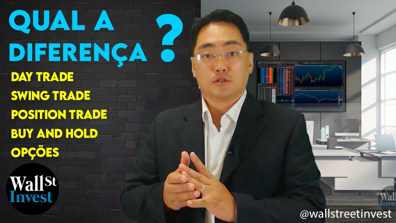 Qual &eacute; a diferen&ccedil;a entre Day trade, Swing trade, Position,  Buy and Hold e Op&ccedil;&otilde;es?