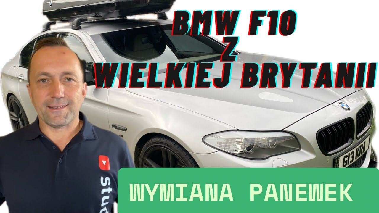 BMW F10 Z WIELKIEJ BRYTANII WYMIANA PANEWEK