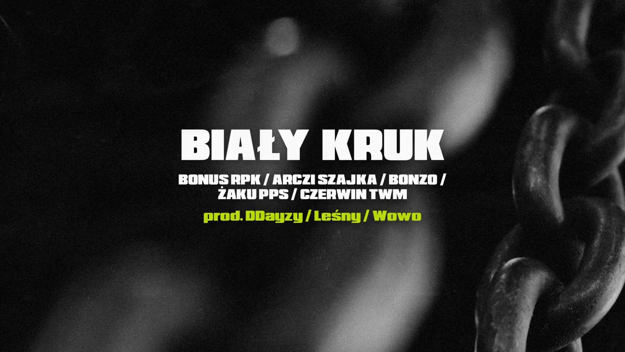 Bonus RPK x Arczi x Bonzo x Żaku x Czerwin - BIAŁY KRUK // prod. Ddayzy x Leśny x Wowo