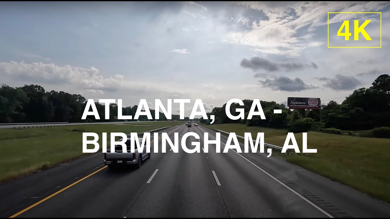 Atlanta, GA to Birmingham, AL | 4K Drive