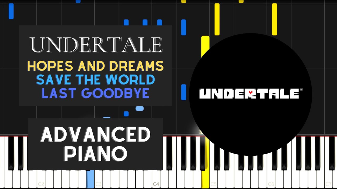 Hopes and Dreams + SAVE The World + Last Goodbye (Advanced Piano Tutorial) - Undertale
