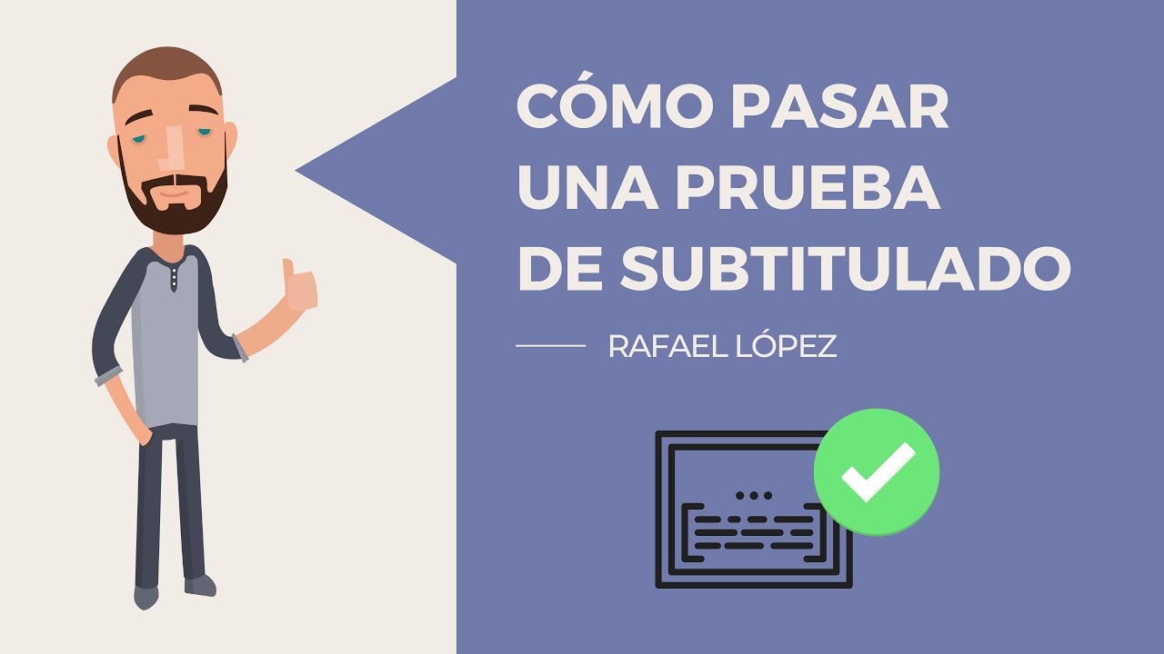 Cómo pasar una prueba de subtitulación 🎬