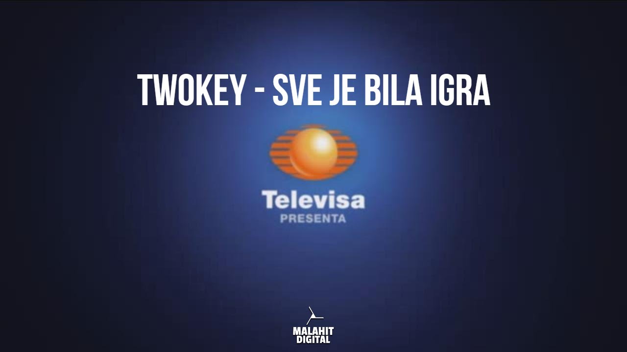 TWOKEY - SVE JE BILA IGRA / BULJOPLAKAČ (Televisa Presenta Video)