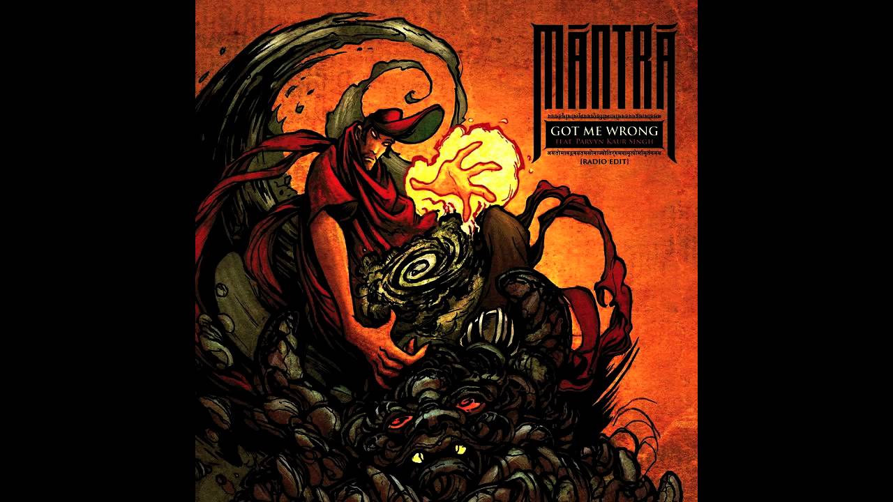Mantra - Got Me Wrong