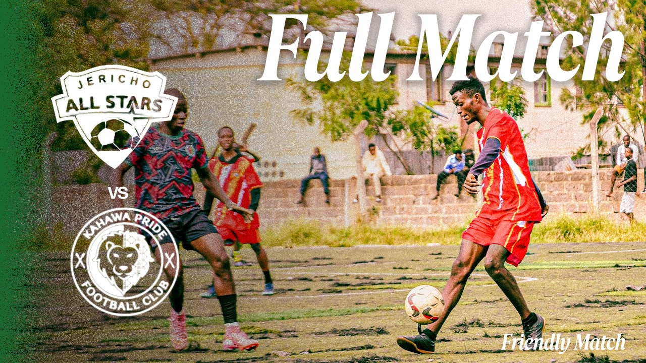 Full Match | Jericho All Stars vs Kahawa Pride FC | Friendly Match | 26th February 2026