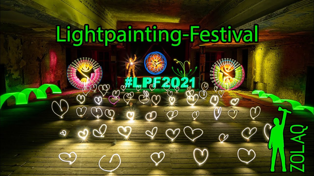 Lightpainting Festival 2021 #LPF2021 -  powered by Ledlenser