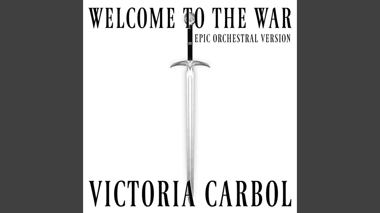 Welcome to the War (Epic Orchestral Version)