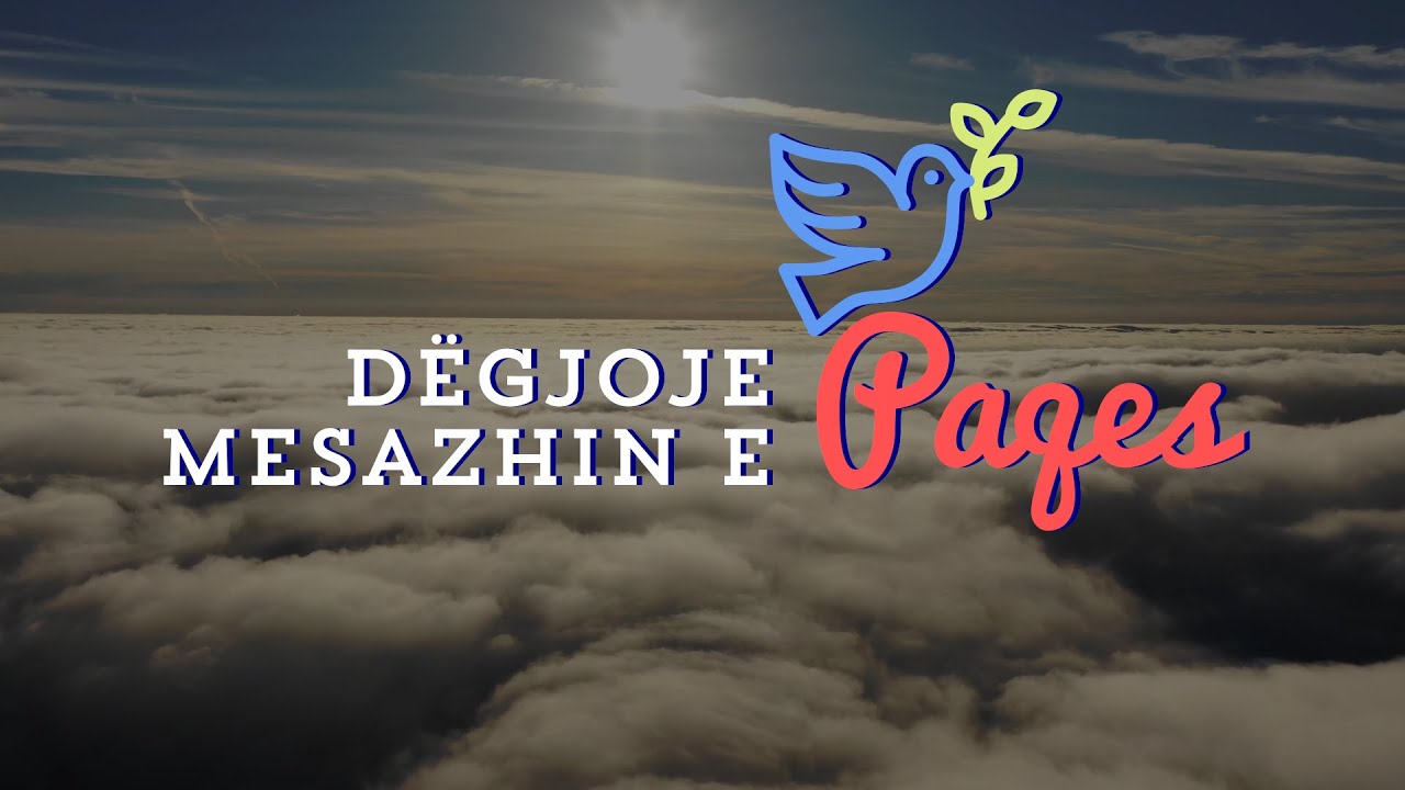 Dëgjoje mesazhin e paqes