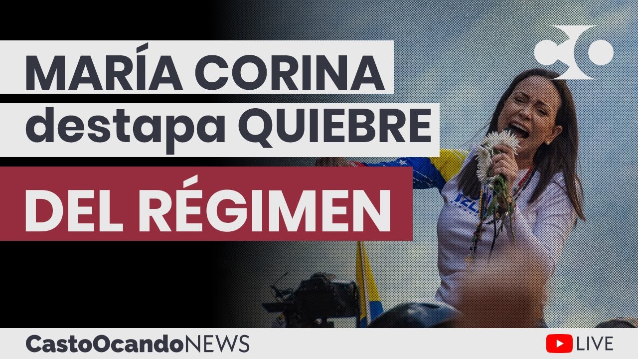 MARÍA CORINA DESTAPA el QUIEBRE del RÉGIMEN