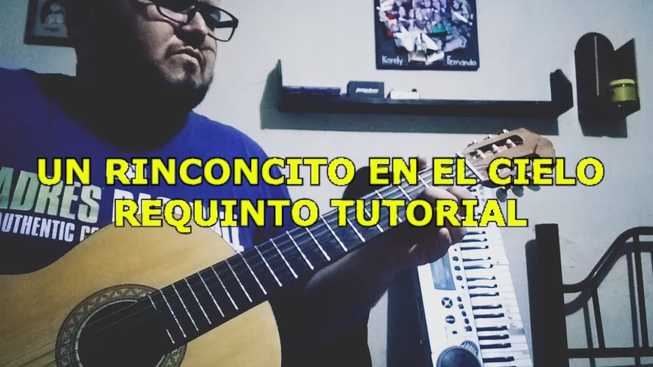 Un Rinconcito en el Cielo REQUINTO GUITARRA SUPER FÁCIL 2020