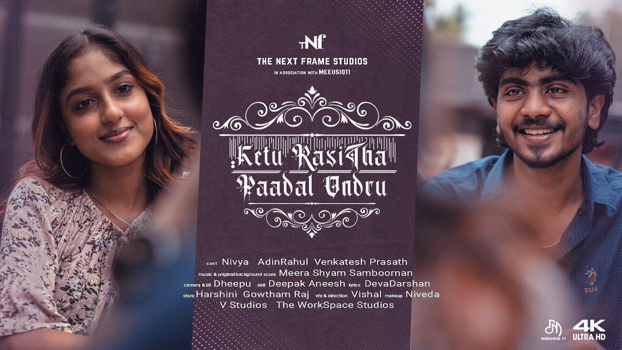 Ketu Rasitha Paadal Ondru | Short Film | 4K | The Next Frame Studios
