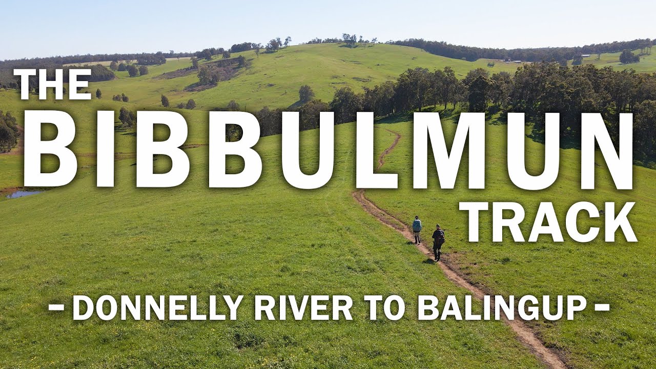 The Bibbulmun Track - Donnelly River to Balingup