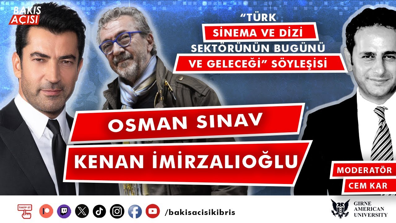 KENAN İMİRZALIOĞLU VE OSMAN SINAV'IN KATILDIĞI, GAÜ, TÜRK SİNEMA/DİZİ SEKTÖRÜNÜN GELECEĞİ SÖYLEŞİSİ