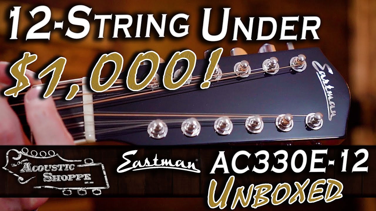 Обзор 12-струнной акустической гитары Eastman AC330E-12