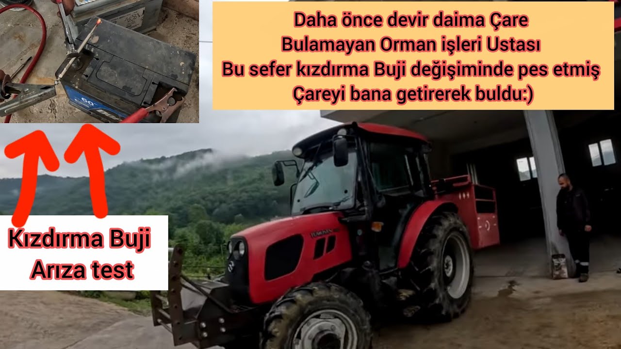 Tümosan Traktörün Kızdırma Bujileri değiştirememişler Acilen Yap dediler