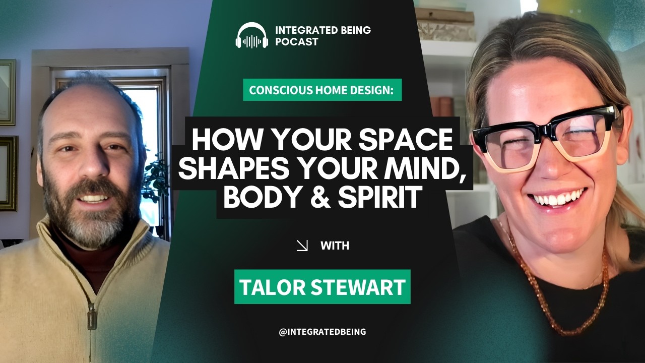 Conscious Home Design: How Your Space Shapes Your Mind, Body & Spirit | Talor Stewart