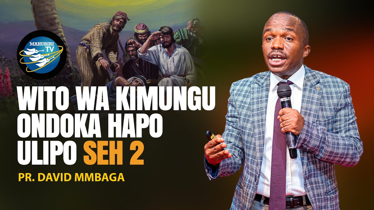 🔴 #LIVE: 20. 07. 2025 | WITO WA KIMUNGU - ONDOKA HAPO ULIPO SEHEMU YA 2 | PR. DAVID MMBAGA