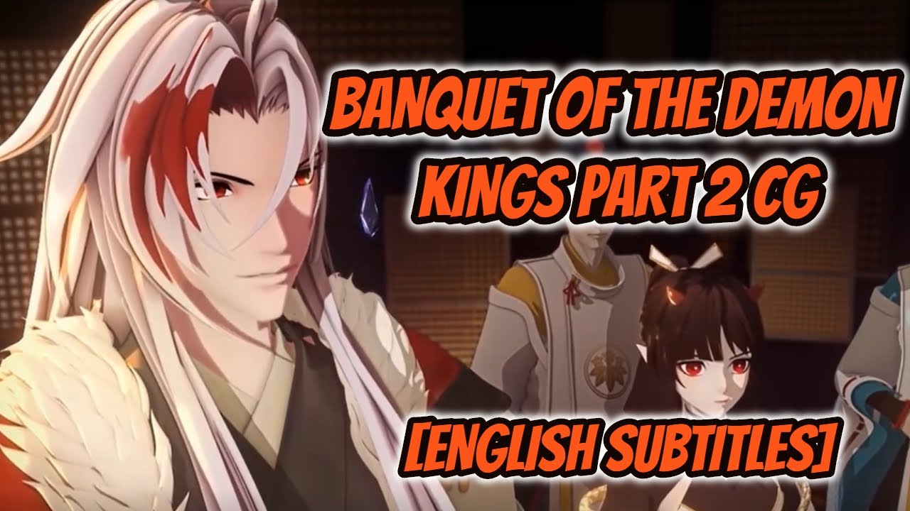 [ONMYOJI] BANQUET OF THE DEMON KINGS PART 2 CG [ENGLISH SUBTITLES] *FANSUB*