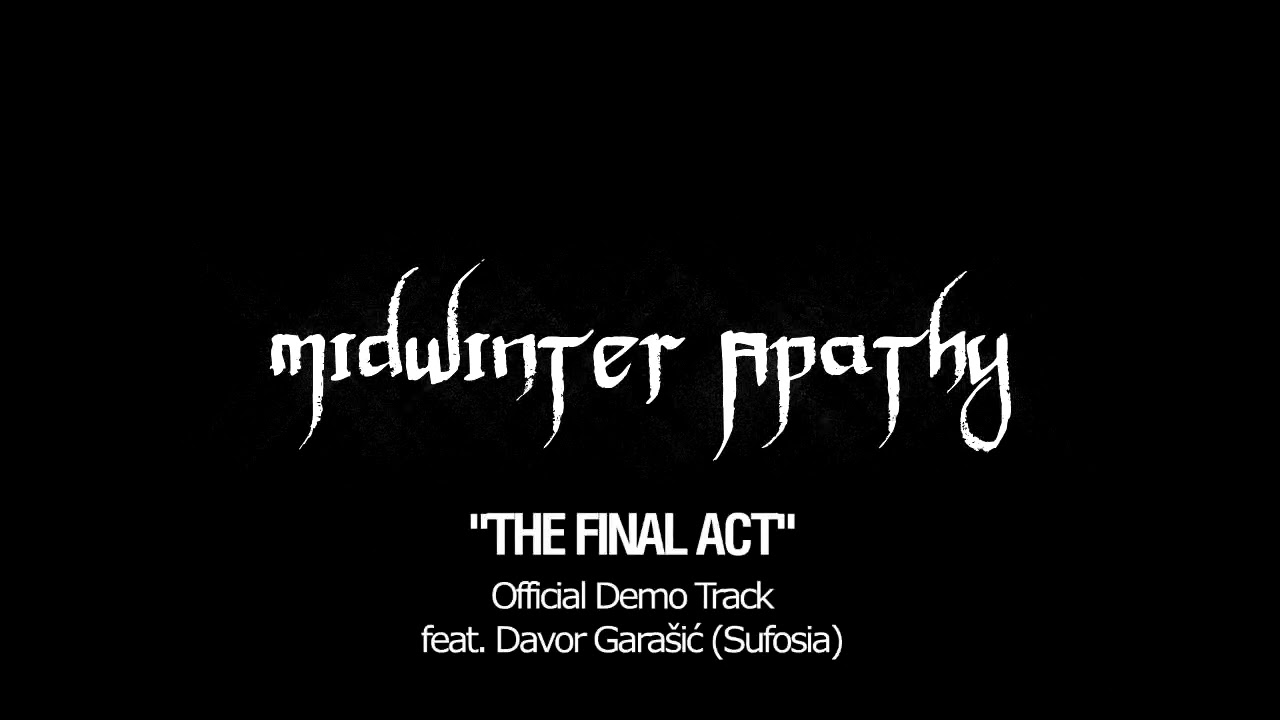 Midwinter Apathy - The Final Act (Official Demo Track)