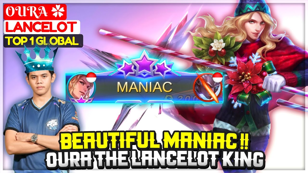 Beautiful MANIAC !! EVOS Oura The Lancelot King [ Top 1 Global Lancelot ] OURA ✿ - Mobile Legends