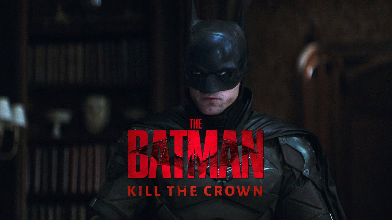 The Batman - Kill the Crown
