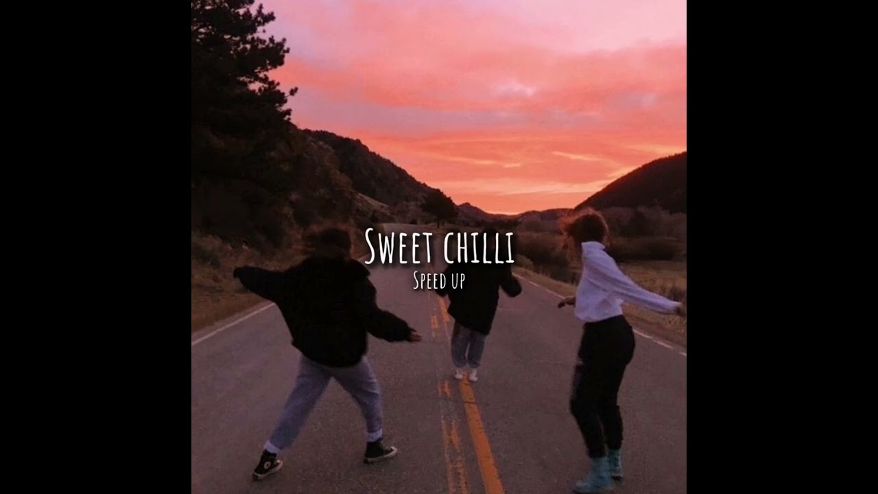 sweet chilli Ben Cristovao - Speed up