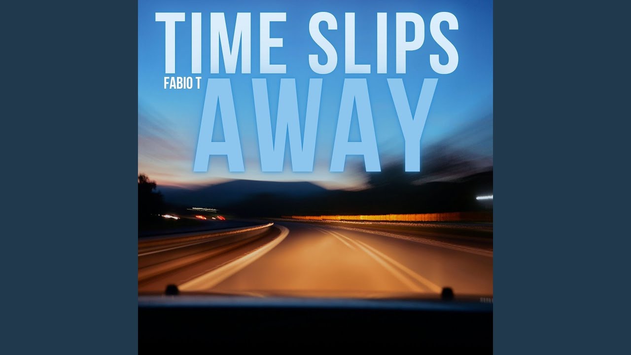 Time Slips Away