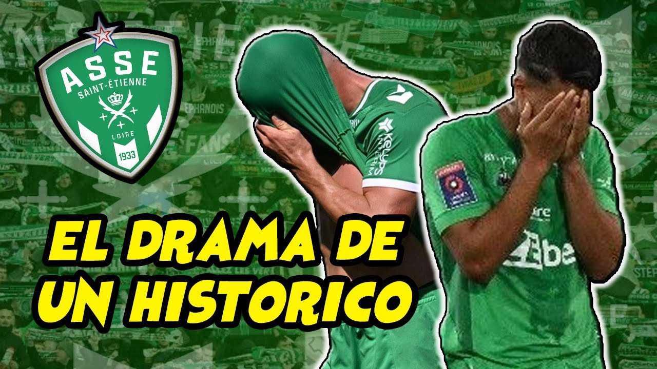Qué salió mal con el SAINT ÉTIENNE? La crisis y el descenso