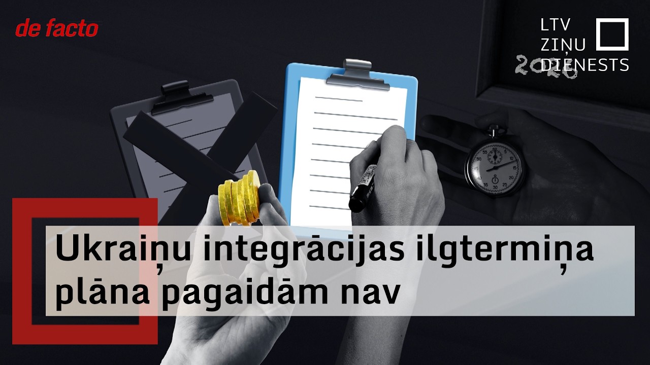 Ukraiņu integrācijas ilgtermiņa plāna pagaidām nav