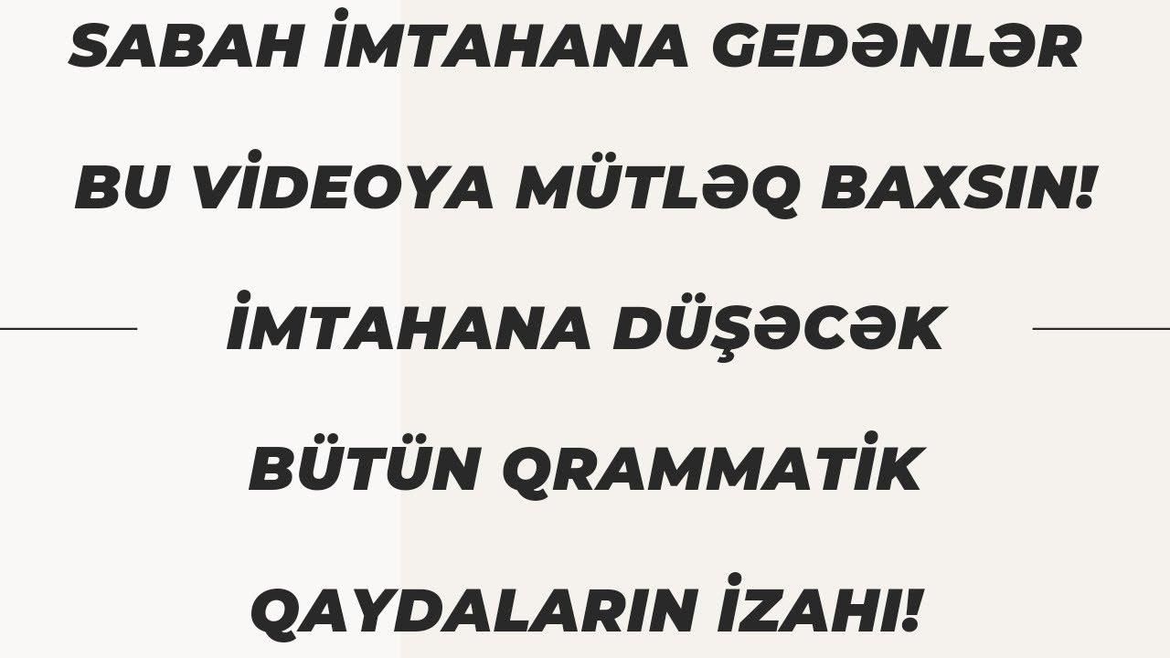 5 mart imtahana düşəcək bütün qrammatik sualları izah etdim!Bu qeydlərlə suallara doğru cavab yazın!