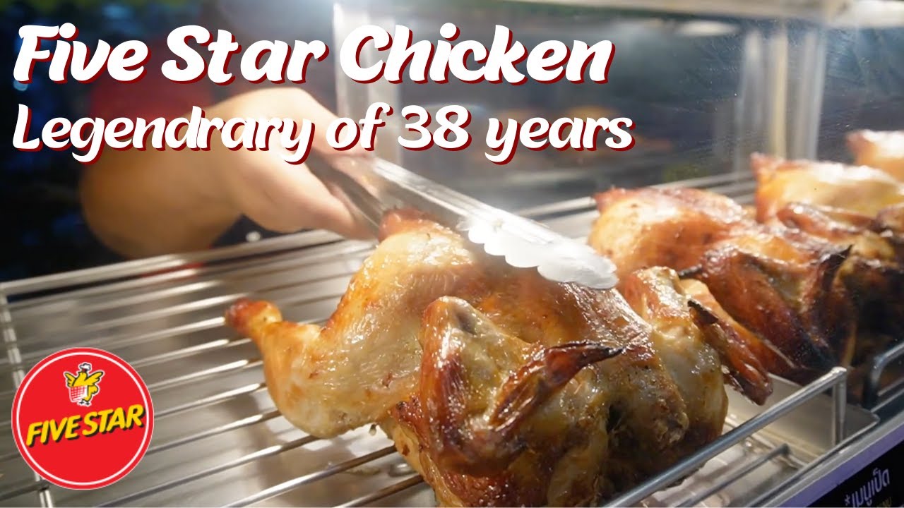 The 38 years of Grilled Chicken Legendary | Five Star Chicken - Thai Street Food