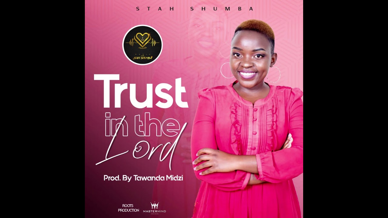 Stah Shumba - Trust In The Lord (Official Audio)