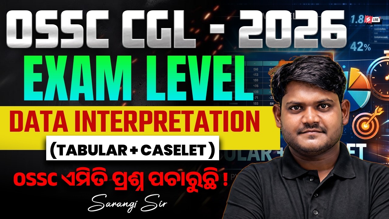 OSSC CGL 2026 | Odisha CGL Maths |  Data Interpretation (Caselet & Tabular) | Sarangi Sir