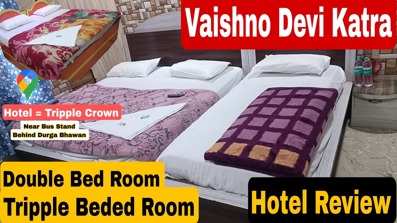 Vaishno Devi  || Best Hotel In Katra  || Tripple Crown | Near Bus Stand || Rooms Tour Guide