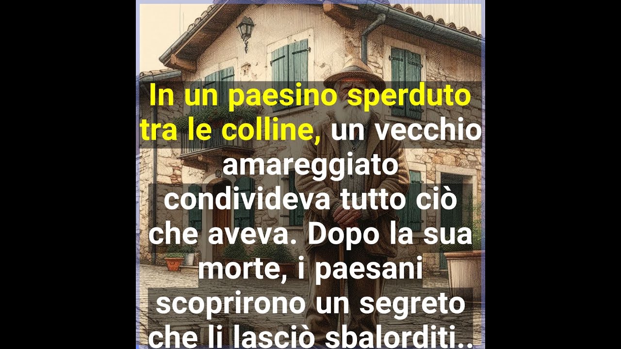 In un paesino sperduto tra le colline, un vecchio amareggiato condivideva tutto ciò che aveva.
