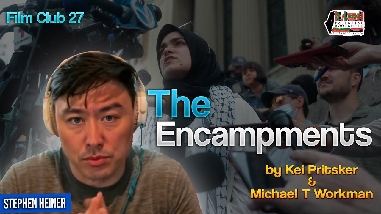 Film Club 27: The Encampments by Kei Pritsker & Michael T Workman