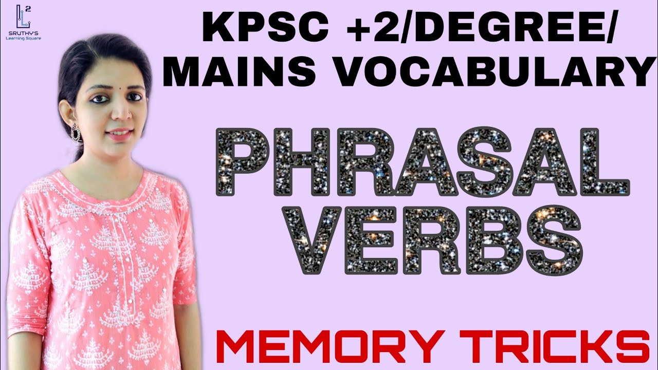 Phrasal verbs കോഡിലൂടെ പഠിക്കാം||KPSC,+2,degree ,mains vocabulary||English grammar PSC 2021