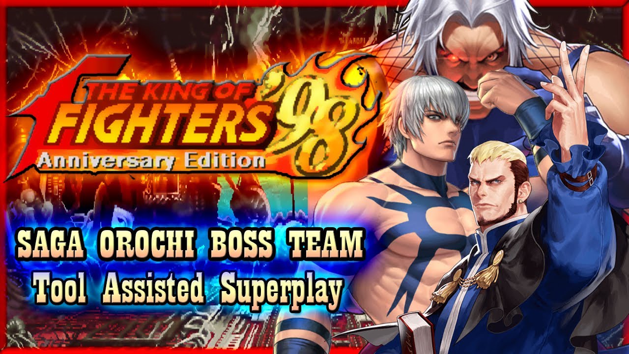 【TAS】THE KING OF FIGHTERS '98 AE - SAGA OROCHI BOSS TEAM | GOENITZ \ RUGAL \ OROCHI |
