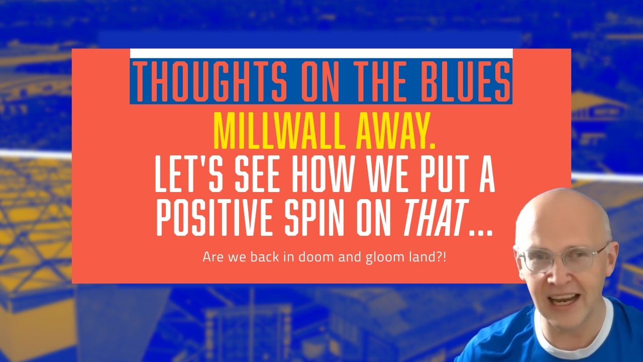 MILLWALL v BIRMINGHAM CITY | Reaction. Despair. A bad midweek. But do we keep the hope?
