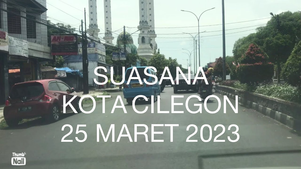 SUASANA KOTA CILEGON SABTU TGL 25 MARET 2023.