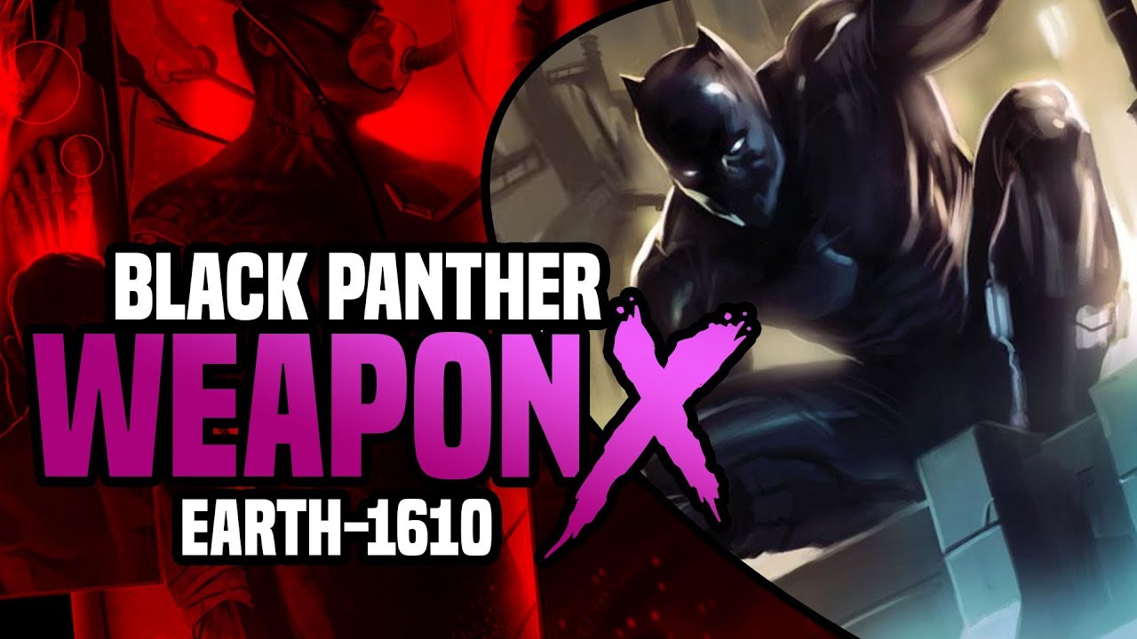 Black Panther Weapon X (  Ultimates 1610 Universe Returns )